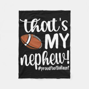 That's My Nephew Proud Football Aunt Football Aunt Fleece Blanket