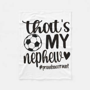 That's My Nephew Proud Soccer Auntie Soccer Aunt Fleece Blanket