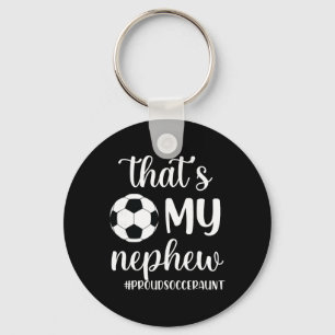That's My Nephew Proud Soccer Auntie Soccer Aunt Key Ring