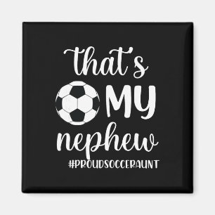 That's My Nephew Proud Soccer Auntie Soccer Aunt  Magnet