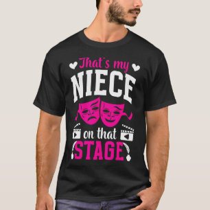 That'S My Niece Theatre Aunt Theatre Auntie Theate T-Shirt