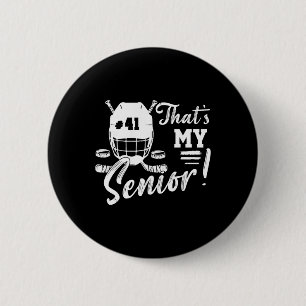 That's My Senior Hockey Jersey Night Number 41 Hoc 6 Cm Round Badge