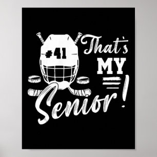 That's My Senior Hockey Jersey Night Number 41 Hoc Poster