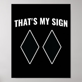 That's My Sign Snowboarding Snow Mountain Skier Sk