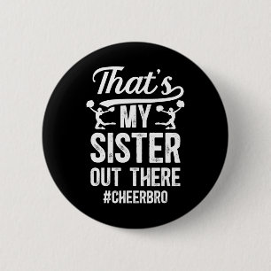 That's My Sister Cheer Brother Of A Cheerleader Br 6 Cm Round Badge