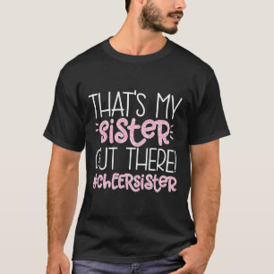 That's My Sister Cheer Sister Cheerleading Sister T-Shirt