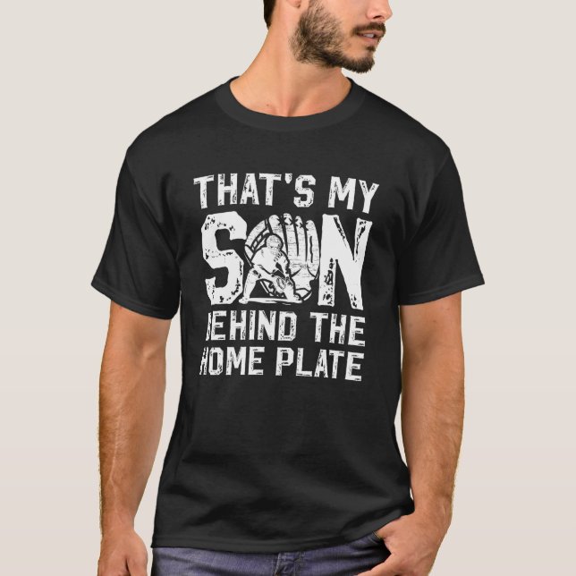 That's My Son Baseball Catcher Dad Baseball Catche T-Shirt (Front)