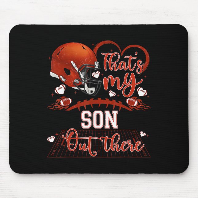 That's My Son Out There Funny Football Mom Mama Da Mouse Pad (Front)