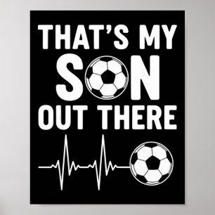 That's My Son Out There, Soccer Poster