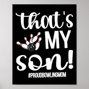 That's My Son Proud Bowling Mum Of A Bowler Mama  Poster