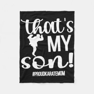 That's My Son Proud Karate Mum Karate Mama Fleece Blanket