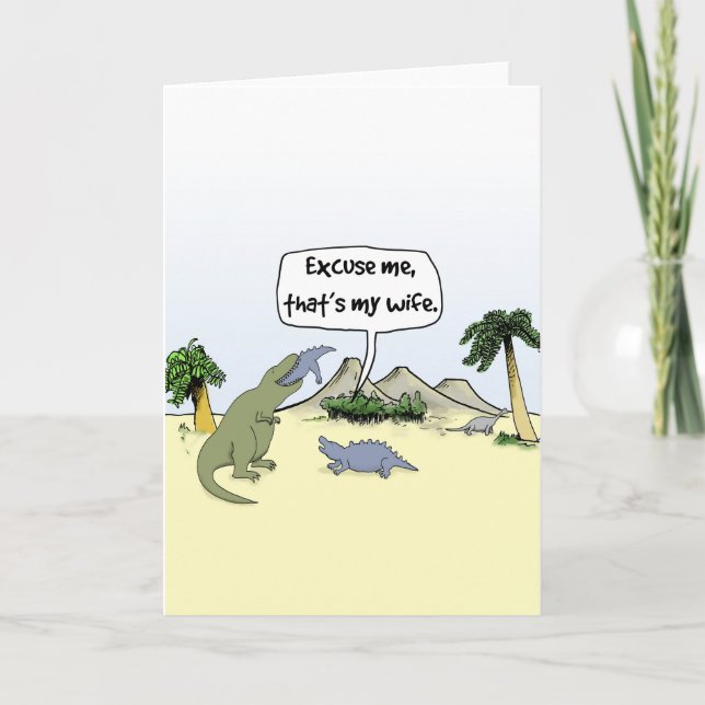 "That's my wife!" Funny Dinosaur Greetings Card (Front)