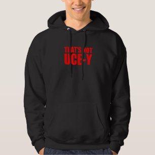 THAT'S NOT UCE Y Samoan Tongan Wrestling Brother Hoodie