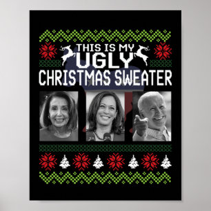 That's One Ugly Christmas Sweater Joe Biden Harris Poster