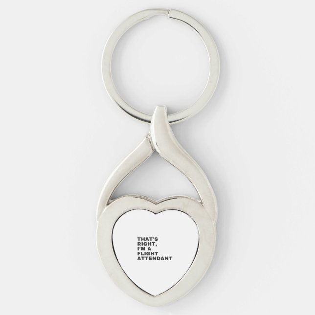 THAT'S RIGHT I AM A FLIGHT ATTENDANT KEY RING (Front)