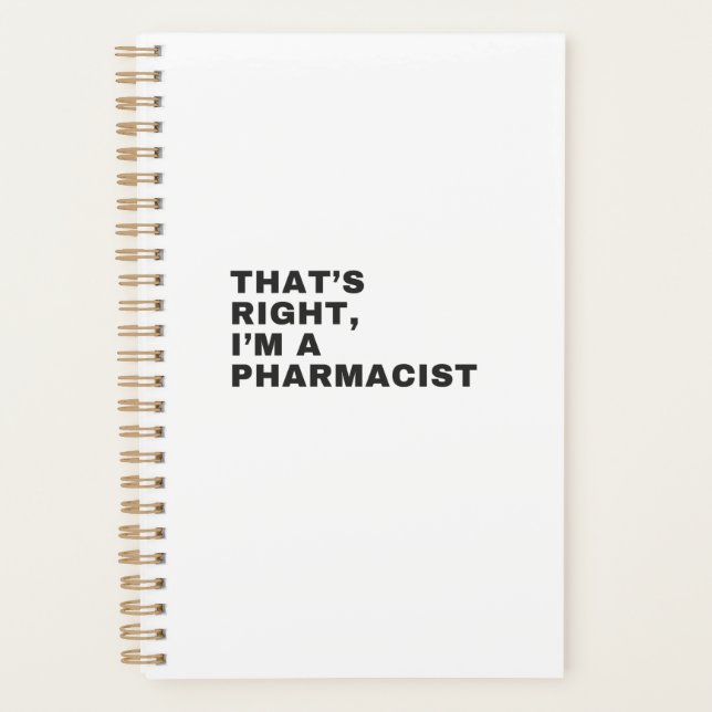 THAT'S RIGHT, I AM A PHARMACIST PLANNER (Front)