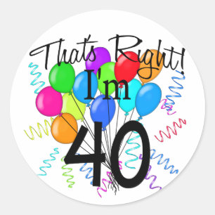 That's Right I'm 40 - Birthday Classic Round Sticker