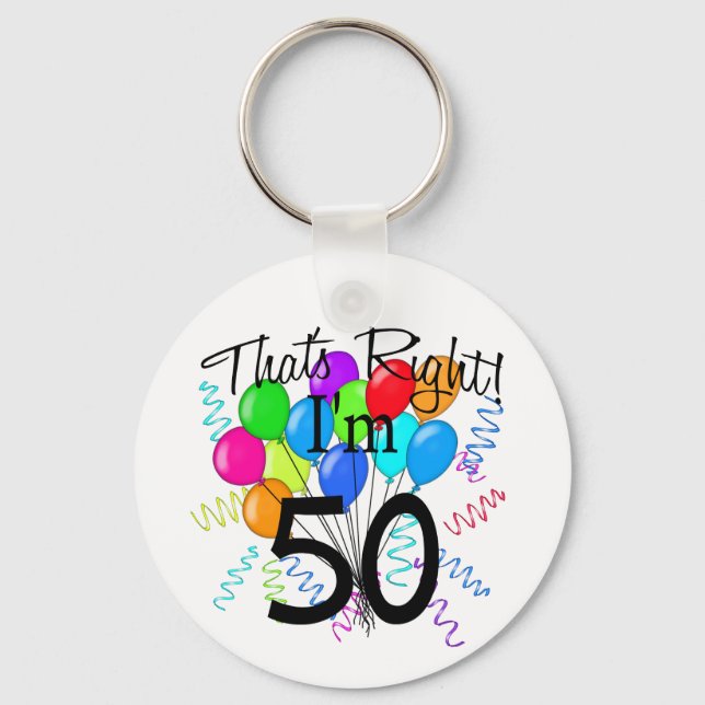 That's Right I'm 50 - Birthday Key Ring (Front)