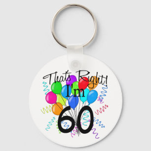 That's Right I'm 60 - Birthday Key Ring