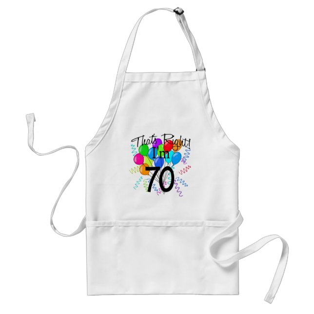 That's Right I'm 70 - Birthday Standard Apron (Front)