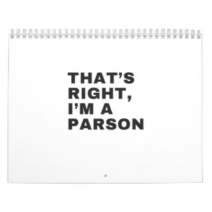 THAT'S RIGHT, I'M A PARSON CALENDAR