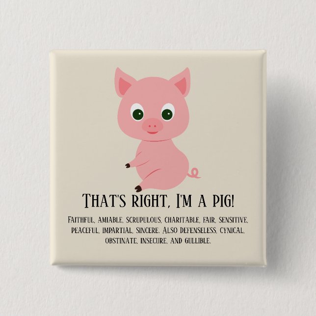 That's right, I'm a pig 15 Cm Square Badge (Front)