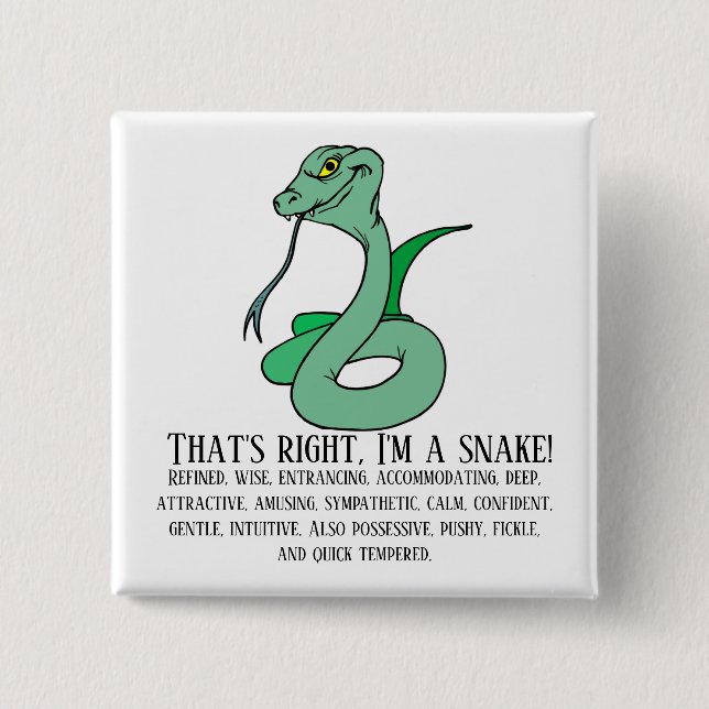 That's right, I'm a snake 15 Cm Square Badge (Front)