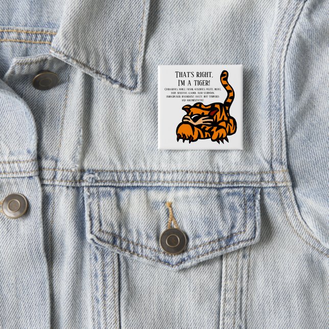 That's right, I'm a tiger 15 Cm Square Badge (In Situ)