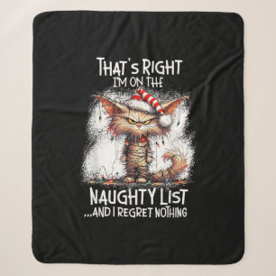 That's Right I'm On The Naughty List And I Regret Sherpa Blanket