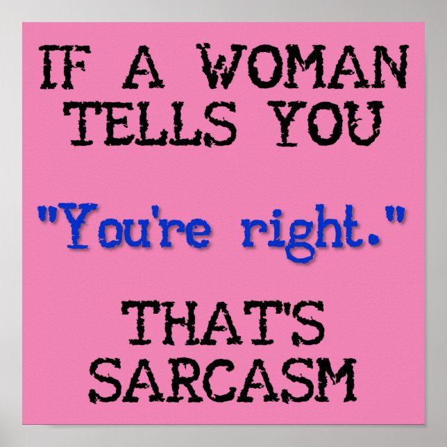 That's Sarcasm Funny Poster Sign (Front)