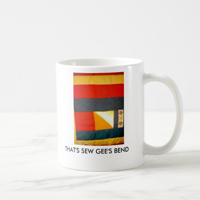 THAT'S SEW GEE'S BEND COFFEE MUG (Right)