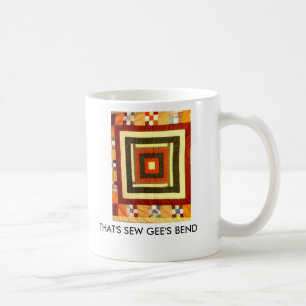 THAT'S SEW GEE'S BEND COFFEE MUG