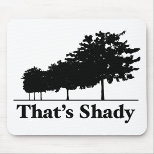 That's Shady Mouse Pad