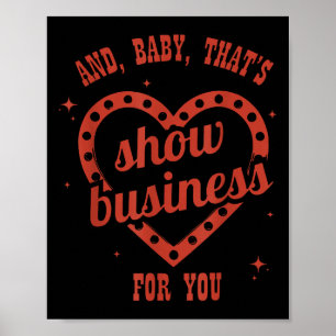 Thats Show Business, Sarcastic, Humourous Poster
