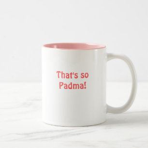 That's so Padma!, That's so Padma! Two-Tone Coffee Mug
