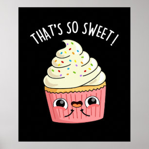 That's So Sweet Funny Sprinkled Cupcake Pun Dark Poster