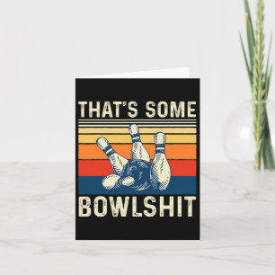 That's Some Bowl - Bowling Bowler Card