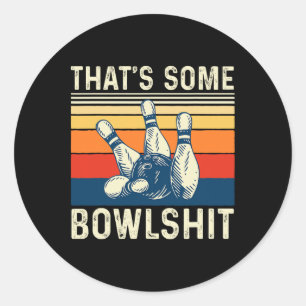 That's Some Bowl - Bowling Bowler Classic Round Sticker