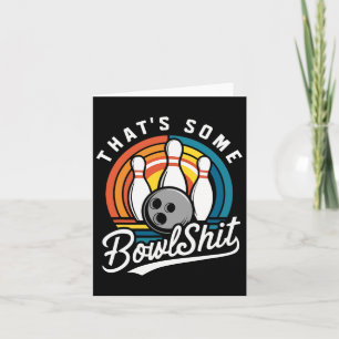 That's Some Bowl Bowling Funny Bowler Bowling Ball Card