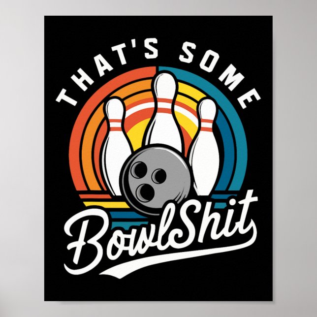 That's Some Bowl Bowling Funny Bowler Bowling Ball Poster (Front)