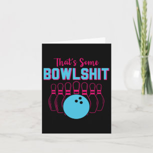 That's Some Bowl Funny Bowling Team Bowler Men Wom Card