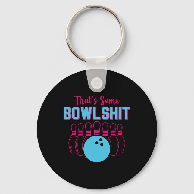 That's Some Bowl Funny Bowling Team Bowler Men Wom Key Ring (Front)