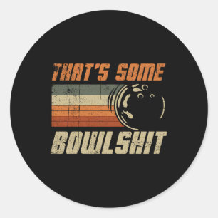 That's Some Bowl Retro Bowling Bowler Vintage Grap Classic Round Sticker