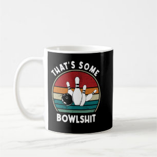 That's Some Bowlshit Retro Bowling Bowler Vintage  Coffee Mug