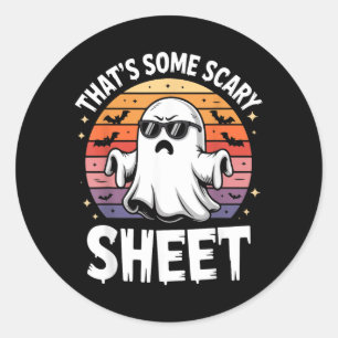 Thats Some Scary Sheet Halloween Costume Classic Round Sticker