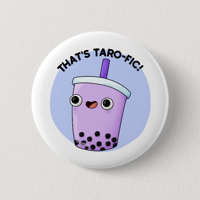 That's Taroffic Funny Boba Tea Pun 6 Cm Round Badge (Front)