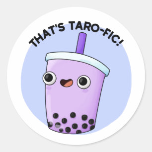 That's Taroffic Funny Boba Tea Pun  Classic Round Sticker