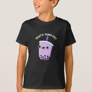 That's Taroffic Funny Boba Tea Pun Dark BG T-Shirt