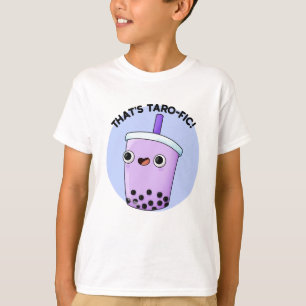 That's Taroffic Funny Boba Tea Pun T-Shirt