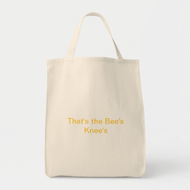 That's the Bee's Knee's Tote Bag (Front)